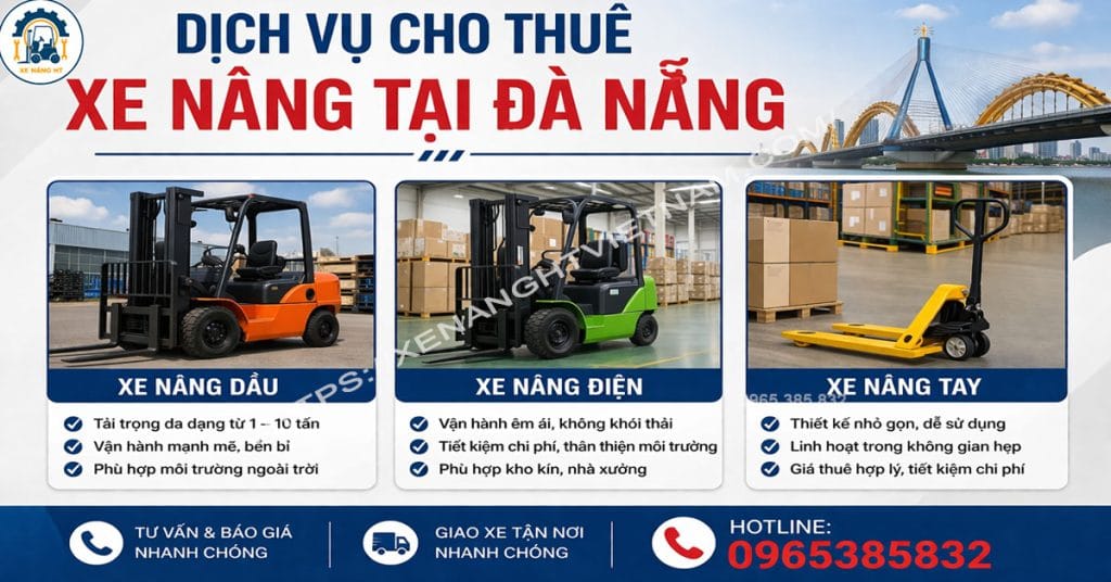 Cho thuê xe nâng tại Đà Nẵng| 3 loại xe nâng: dầu, điện, tay Dịch vụ cho thuê xe nâng tại Đà Nẵng