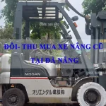 Đổi xe, thu mua xe nâng cũ giá cao